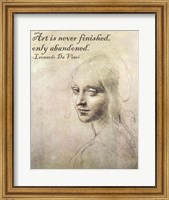 Framed Art is Never Finished -Da Vinci Quote