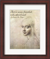 Framed Art is Never Finished -Da Vinci Quote