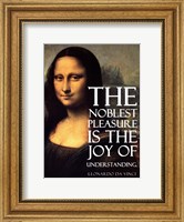 Framed Noblest Pleasure -Da Vinci Quote