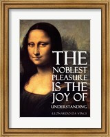 Framed Noblest Pleasure -Da Vinci Quote