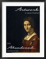 Framed Artwork is Never Finished -Da Vinci Quote
