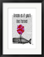 Framed Dream As If You'll Live Forever