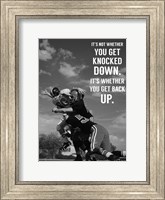 Framed It's Not Whether You Get Knocked Down, It's Whether You Get Up -Vince Lombardi