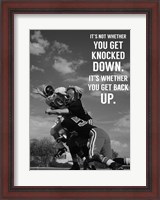 Framed It's Not Whether You Get Knocked Down, It's Whether You Get Up -Vince Lombardi