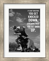 Framed It's Not Whether You Get Knocked Down, It's Whether You Get Up -Vince Lombardi