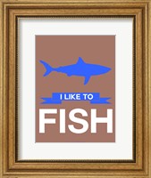 Framed I Like to Fish 3
