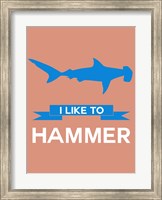 Framed I Like to Hammer 3