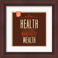 Framed Health is Wealth