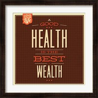 Framed Health is Wealth