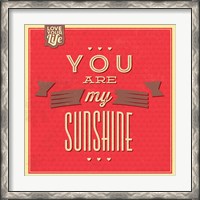 Framed You Are My Sunshine