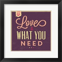 Framed Love Is What You Need