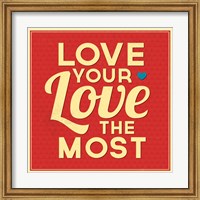 Framed Love Your Love The Most
