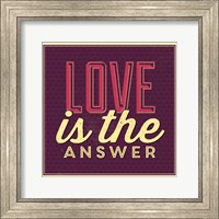 Framed Love Is The Answer