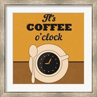 Framed It's Coffee O'clock