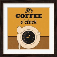 Framed It's Coffee O'clock