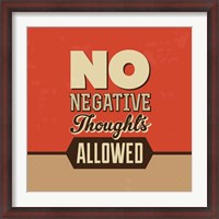 Framed No Negative Thoughts Allowed