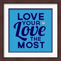 Framed Love Your Love The Most 1