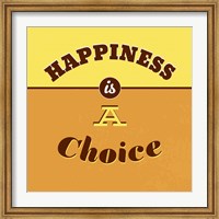 Framed Happiness Is A Choice 1
