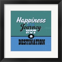 Framed Happiness Is A Journey Not A Destination 1