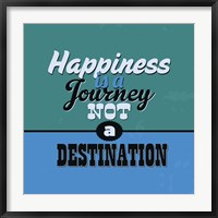 Framed Happiness Is A Journey Not A Destination 1