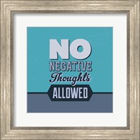 Framed No Negative Thoughts Allowed 1