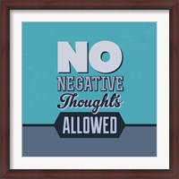 Framed No Negative Thoughts Allowed 1