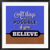 Framed All Things Are Possible If You Believe 1