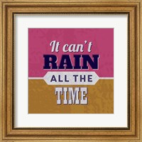 Framed It Can't Rain All The Time 1