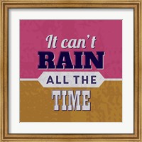 Framed It Can't Rain All The Time 1