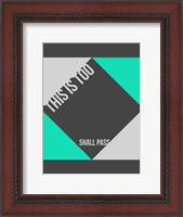 Framed This is Too Shall Pass