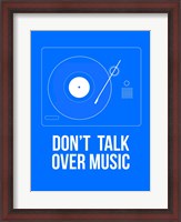 Framed Don't talk over Music