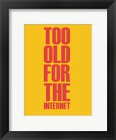 Framed Too Old for the Internet Yellow