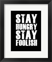 Framed Stay Hungry Stay Foolish Black