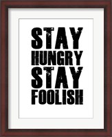 Framed Stay Hungry Stay Foolish White