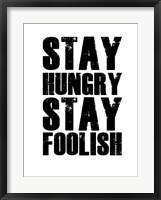 Framed Stay Hungry Stay Foolish White