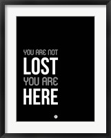 Framed You Are Not Lost Black and White