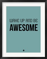 Framed Wake Up and Be Awesome Blue