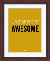 Framed Wake Up and Be Awesome Yellow