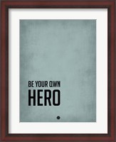 Framed Be Your Own Hero Blue