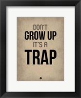 Framed Don't Grow Up It's a Trap 2