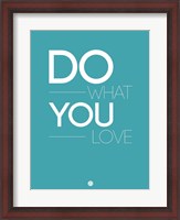 Framed Do What You Love  3