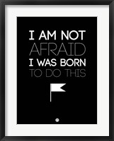 Framed I am Not Afraid 1