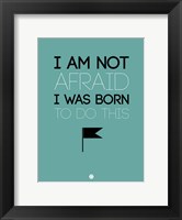 Framed I am Not Afraid 2