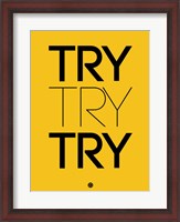 Framed Try Try Try Yellow