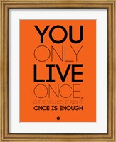 Framed You Only Live Once Orange