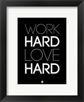 Framed Work Hard Love Hard Black