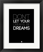 Framed Don't Let Your Dreams Be Dreams 3
