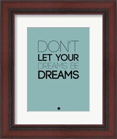 Framed Don't Let Your Dreams Be Dreams 4