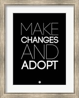 Framed Make Changes and Adopt 1