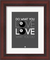Framed Do What You Love Love What You Do 3